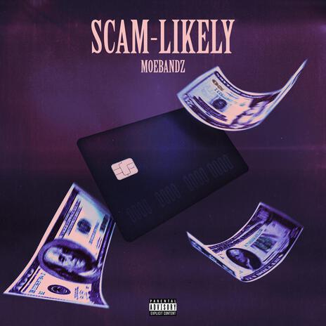 Scam-Likely | Boomplay Music