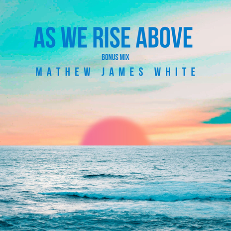 As We Rise Above | Boomplay Music