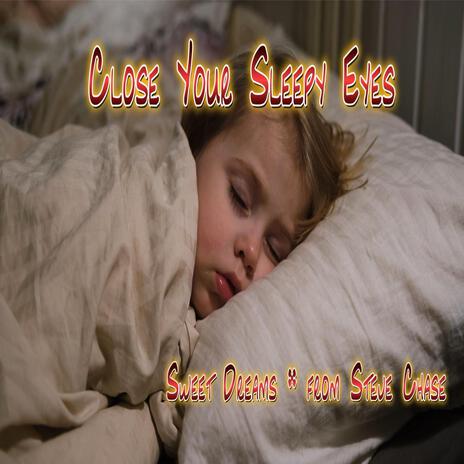 Close Your Sleepy Eyes | Boomplay Music