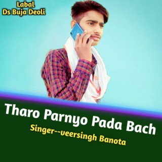 Tharo Parnyo Bach Pada Tu Bach Ge Bakra