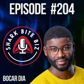 #204 Using Experts to Get Your Product Out with Bocar Dia of Forum Ventures