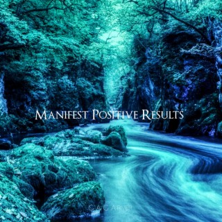 Manifest Positive Results