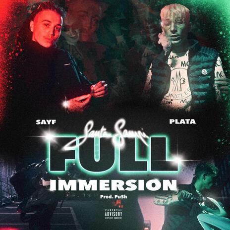 Full immersion (Santa Sampi) ft. Sayf | Boomplay Music