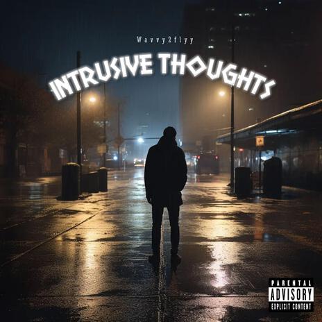 Intrusive Thoughts | Boomplay Music