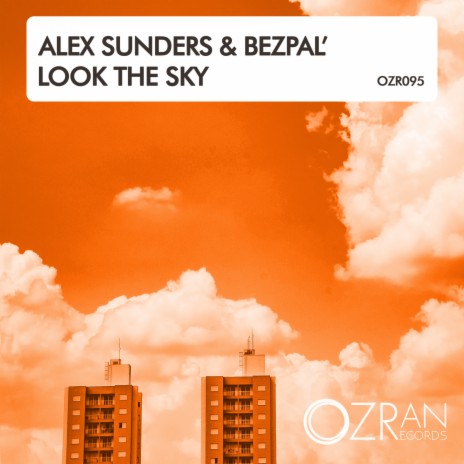 Look The Sky (Original Mix) ft. Bezpal' | Boomplay Music