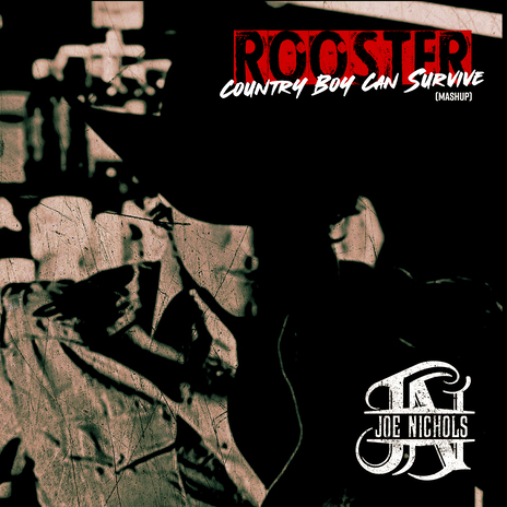 Rooster / Country Boy Can Survive (Mashup) | Boomplay Music