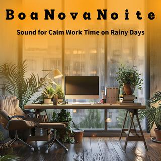 Sound for Calm Work Time on Rainy Days