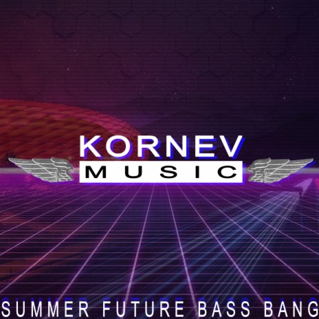 Summer Future Bass Bang | Boomplay Music