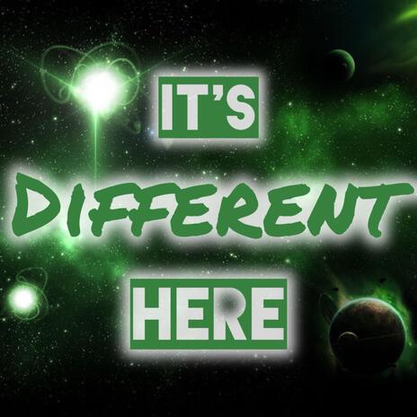 It's Different Here ft. Ms. Laura Michelle | Boomplay Music