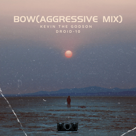 Bow (Aggressive Mix) ft. Kevin The Godson | Boomplay Music