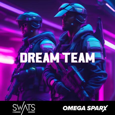 Dream Team ft. Swats | Boomplay Music