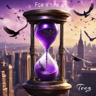 For a time lyrics | Boomplay Music