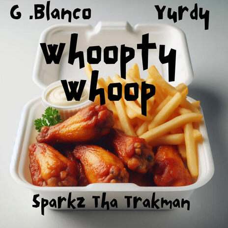 Whoopty Whoop ft. Yurdy & Sparkz tha trakman | Boomplay Music