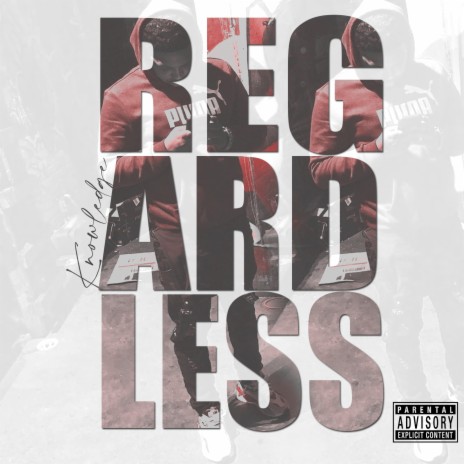 Regardless | Boomplay Music