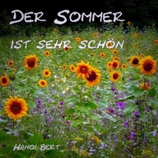 Der Sommer ist sehr schön