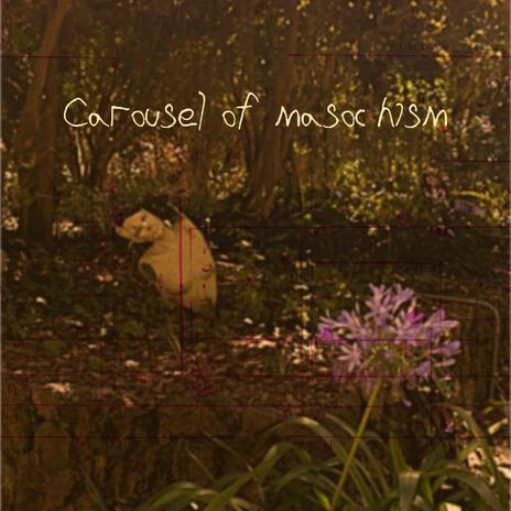 Carousel of Masochism | Boomplay Music