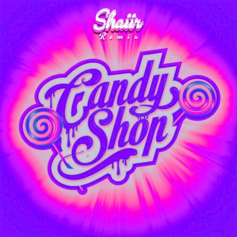 Candy Shop (Remix) | Boomplay Music