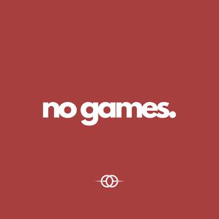 No Games