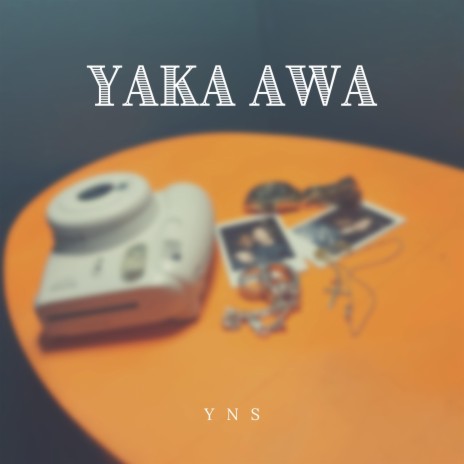 Yaka Awa | Boomplay Music