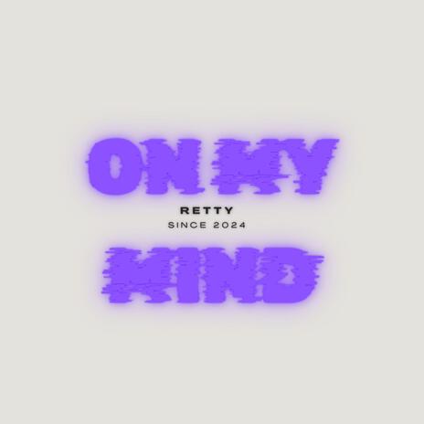 On my mind | Boomplay Music