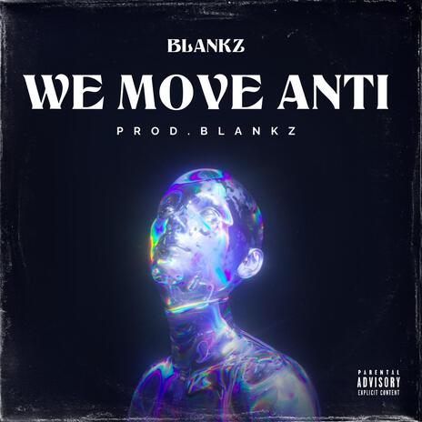 We Move Anti | Boomplay Music