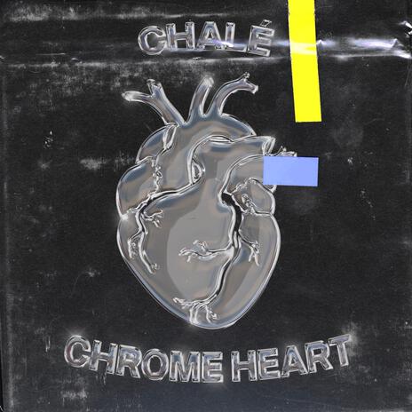 Chrome Heart | Boomplay Music