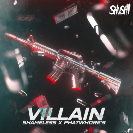 Villain (Radio Edit) ft. PhatWhore's | Boomplay Music