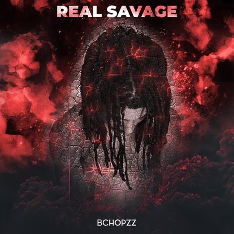 Real Savage | Boomplay Music