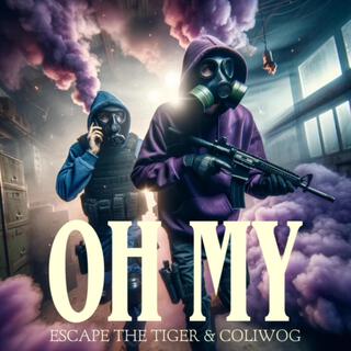 Oh My ft. Coliwog lyrics | Boomplay Music