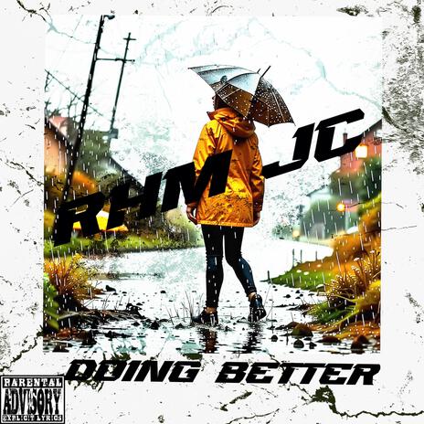 Doing Better | Boomplay Music