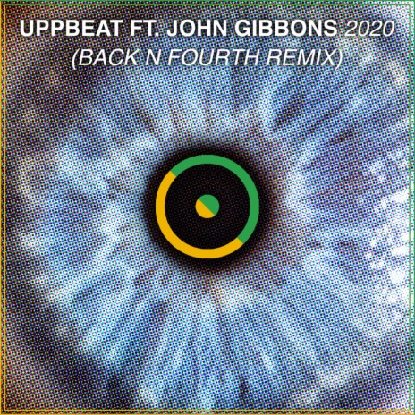 2020 (Back N Fourth Remix) ft. John Gibbons & Back N Fourth | Boomplay Music