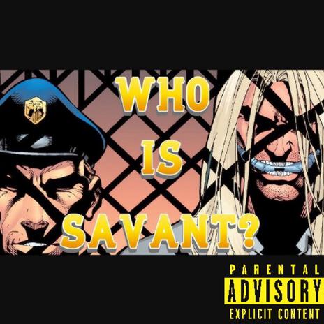 Who Is Savant? | Boomplay Music