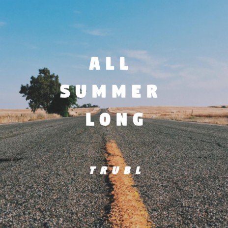 All Summer Long | Boomplay Music