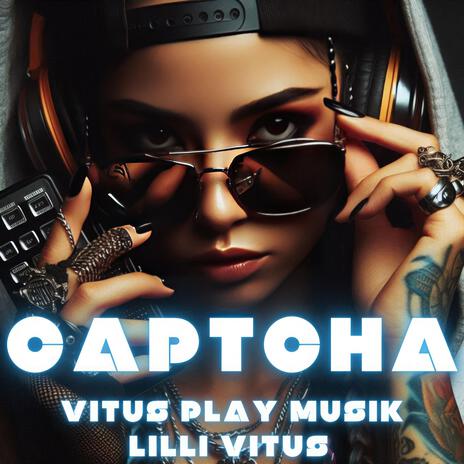 Captcha ft. Lilli Vitus | Boomplay Music