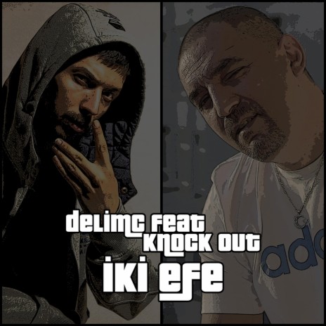 İki Efe ft. Knock Out | Boomplay Music
