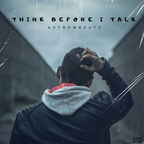 Think Before I Talk | Boomplay Music