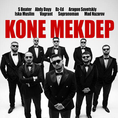 Kone mekdep ft. Abdy Dayy, DZ-ED, Aragon Sovetskiy, Iska Muslim & Vagrant | Boomplay Music