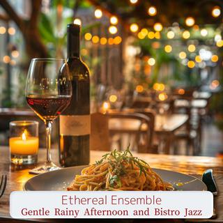 Gentle Rainy Afternoon and Bistro Jazz