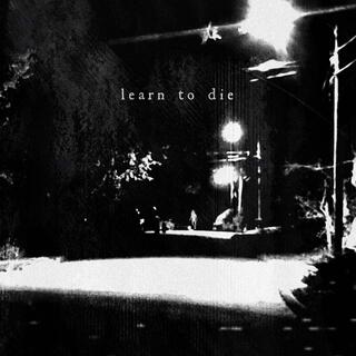 learn to die