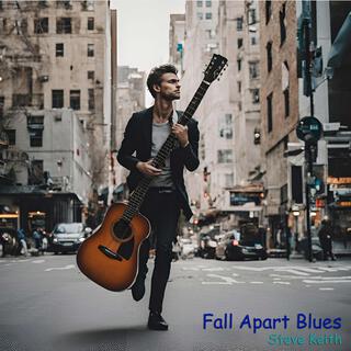 Fall Apart Blues ft. Michele Fortunato lyrics | Boomplay Music
