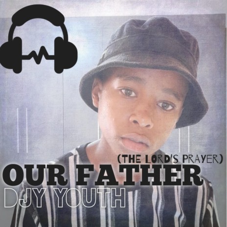 Our Father(The Lord's Prayer) | Boomplay Music