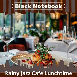 Rainy Jazz Cafe Lunchtime