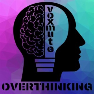 Overthinking