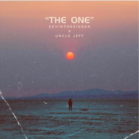 The One ft. Uncle Jeff | Boomplay Music