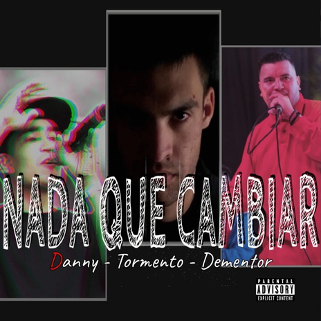 Nada Que Cambiar ft. Tormento & Dementor | Boomplay Music