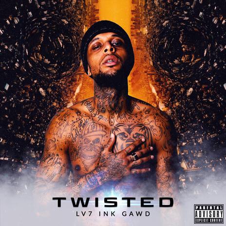 Twisted | Boomplay Music