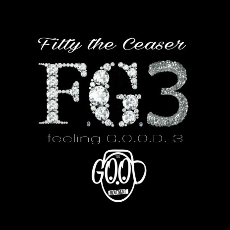 F.G.3 Feeling G.O.O.D. 3 | Boomplay Music