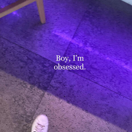 Boy, i'm obsessed (Slowed) | Boomplay Music
