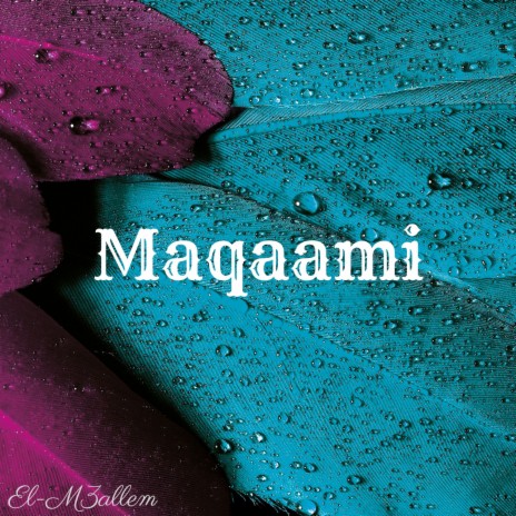 Maqaami | Boomplay Music