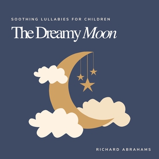 The Dreamy Moon (Original Lullabies For Children)